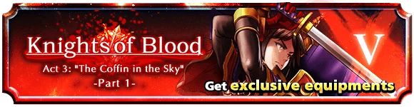 Knights of Blood Act 3: "The Coffin in the Sky" -Part 1-
