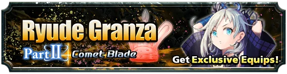 Ryude Granza Part 2: Comet Blade
