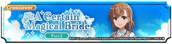 A Certain Magical Bride Part 2