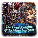 The Twin Knights of the Morning Star