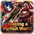 Seeking a Perfect World Part.1
