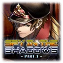 Spy in the Shadows - Part 1