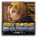 Spy in the Shadows - Part 2