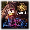 Legend of the Forbidden Ninja Scroll -Act 3-