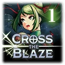 CROSS THE BLAZE Episode 1