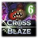CROSS THE BLAZE Episode 6