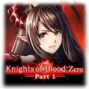 Knights of Blood: Zero -Part 1- "Dawn of Granadia"