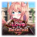 Love is a Battlefield Part 1