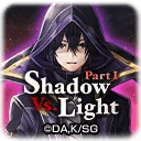 Shadow Vs. Light Part I