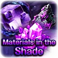 Materials in the Shade