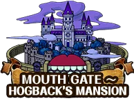 Mouth Gate - Hogback's Mansion